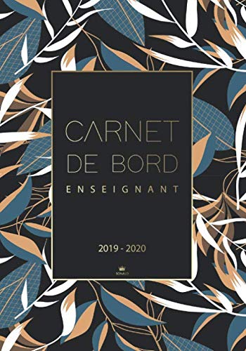 9781081283001: Carnet de bord enseignant 2019 2020: Agenda Semainier professeur des coles | Planner de Aot 2019  Juillet 2020 | Bullet Agenda