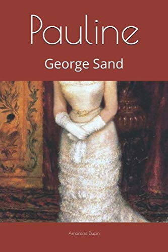 Beispielbild fr Pauline: George Sand zum Verkauf von WorldofBooks