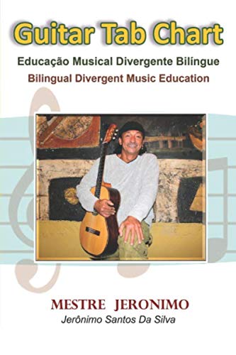 Imagen de archivo de Guitar Tab Chart: Educao Musical Divergente Bilngue - Bilingual Divergent Music Education a la venta por Revaluation Books