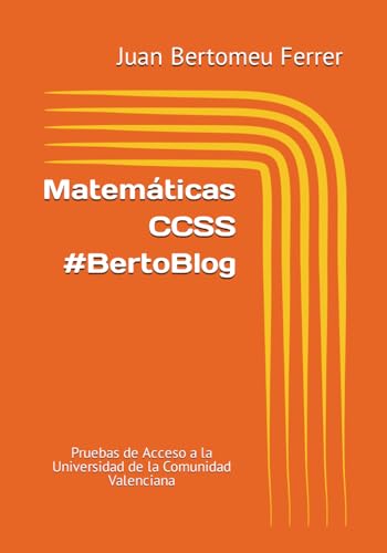 9781081295097: Matemáticas CCSS #BertoBlog: Pruebas de Acceso a la Universidad de la Comunidad Valenciana