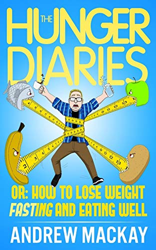 Beispielbild fr The Hunger Diaries, or:: How to Lose Weight Fasting and Eating Well zum Verkauf von WorldofBooks