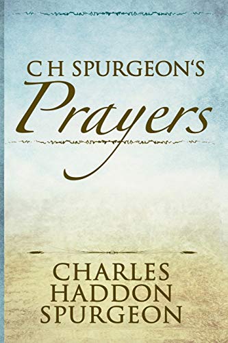 Stock image for C H Spurgeon's Prayers (Illustrated) for sale by WorldofBooks