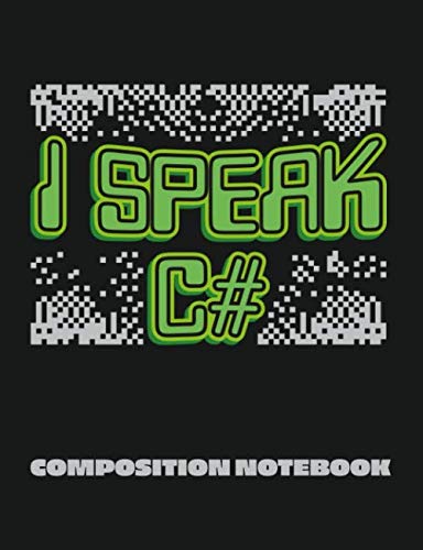 Beispielbild fr I Speak C# Composition Notebook: Wide Ruled Paper Notebook Journal | Blank Lined Workbook for Computer Science Students Home School College Kids for Writing Notes or Class Essays zum Verkauf von Revaluation Books