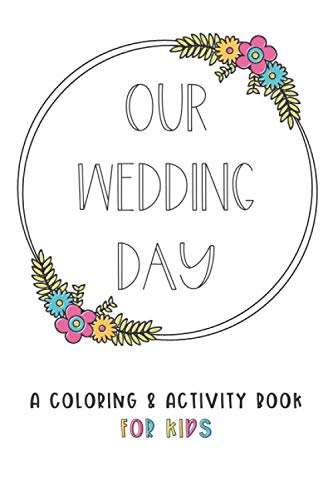 Beispielbild fr Our Wedding Day: A Coloring & Activity Book For Kids zum Verkauf von Revaluation Books