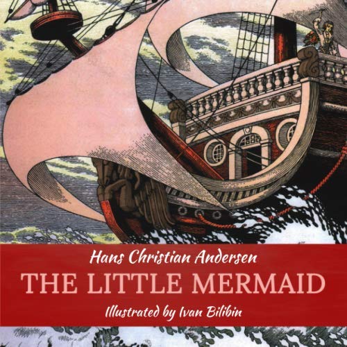 Stock image for The Little Mermaid: The Classic Danish Fairytale (Illustrated) for sale by Revaluation Books