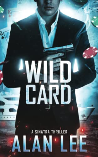 Beispielbild fr Wild Card (A Sinatra Thriller) zum Verkauf von ZBK Books