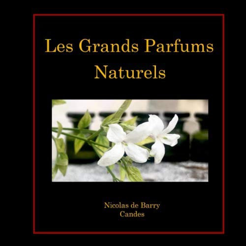 Stock image for Les Grands Parfums Naturels for sale by Revaluation Books