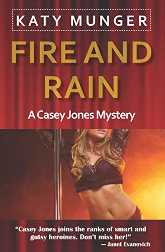 Stock image for Fire and Rain: A Casey Jones Mystery (Casey Jones Mystery Series) for sale by Ocean Books