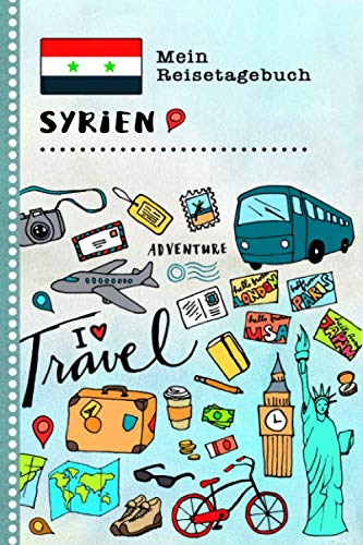 Imagen de archivo de Syrien Mein Reisetagebuch: Kinder Reise Aktivittsbuch zum Ausfllen, Eintragen, Malen, Einkleben A5 - Ferien unterwegs Tagebuch zum Selberschreiben - Urlaubstagebuch Journal fr Mdchen, Jungen a la venta por Revaluation Books