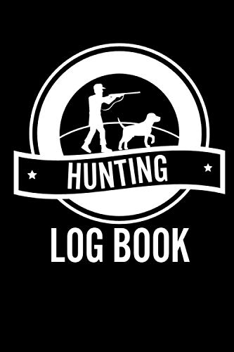 Stock image for Hunting Log Book: Notizbuch fr Jger | A5 | Notziheft fr den Jagd-Sport | Mit ber 100 Seiten | Jagdtagebuch for sale by Revaluation Books