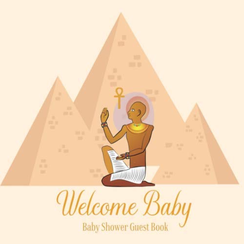 Stock image for Baby Shower Guest Book Welcome Baby: Egyptian Theme Decorations | Sign in Guestbook Keepsake with Address, Baby Predictions, Advice for Parents, Wishes, Photo & Gift Log for sale by Revaluation Books