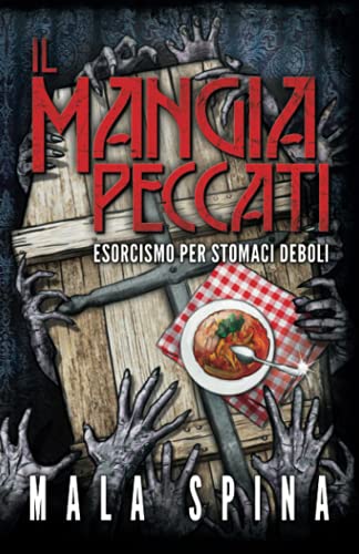 Stock image for Il Mangia Peccati: Esorcismo per stomaci deboli (Italian Edition) for sale by Lucky's Textbooks