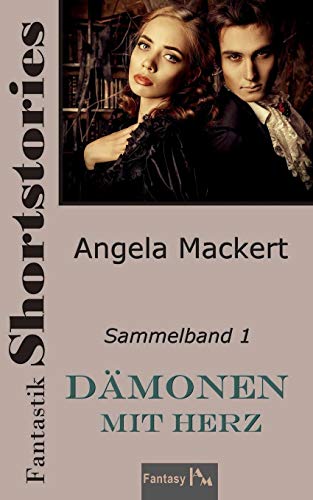 Stock image for Dmonen mit Herz: Fantastik Shortstories, Sammelband 1 (German Edition) for sale by Lucky's Textbooks