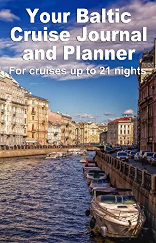 Stock image for Your Baltic Cruise Journal and Planner: A handbag size paperback book for cruises up to 21 nights for your dream cruise for sale by Revaluation Books
