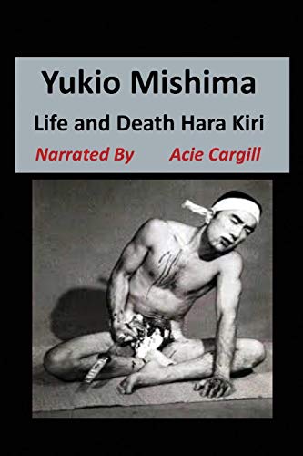 Beispielbild fr Yukio Mishima: Life, Death, Hara Kiri zum Verkauf von WorldofBooks