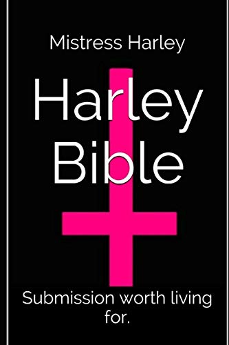 Beispielbild fr The Holy Harley Bible (Mistress Harley re-writes the old and new testament): Submission worth living for, domination worth suffering through. (BibleDomme) zum Verkauf von Lucky's Textbooks