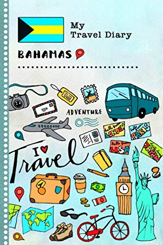 Imagen de archivo de Bahamas My Travel Diary: Kids Guided Journey Log Book 6x9 - Record Tracker Book For Writing, Sketching, Gratitude Prompt - Vacation Activities Memories Keepsake Journal - Girls Boys Traveling Notebook a la venta por HPB Inc.