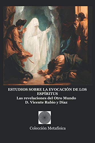 Imagen de archivo de ESTUDIOS SOBRE LA EVOCACION DE LOS ESPIRITUS: Las revelaciones del Otro Mundo a la venta por Revaluation Books