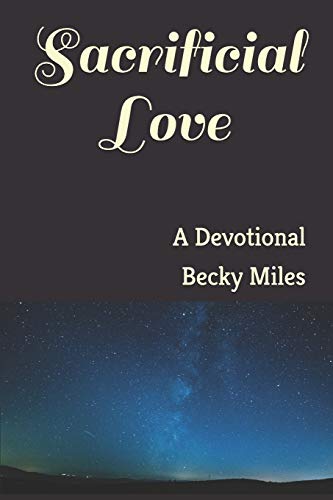 Stock image for Sacrificial Love: A Devotional for sale by SecondSale