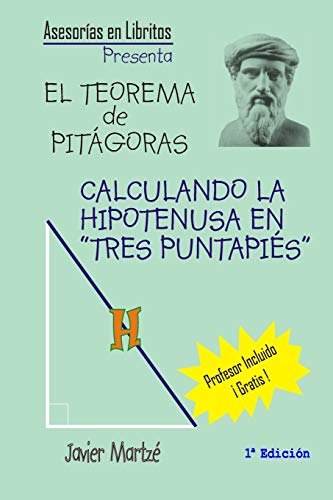 Beispielbild fr EL TEOREMA DE PITGORAS: Calculando la hipotenusa en "tres puntapies" (Spanish Edition) zum Verkauf von Lucky's Textbooks