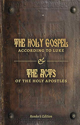 Stock image for The Holy Gospel According to Luke and The Acts of the Holy Apostles: Reader's Edition for sale by Revaluation Books