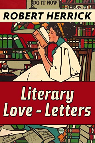 Beispielbild fr Literary Love-Letters by Robert Herrick: Super Large Print Edition Specially Designed for Low Vision Readers with a Giant Easy to Read Font zum Verkauf von WorldofBooks