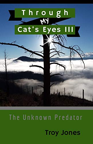 Stock image for Through My Cat's Eyes III: The Unknown Predator (Lucky's Life) for sale by SecondSale