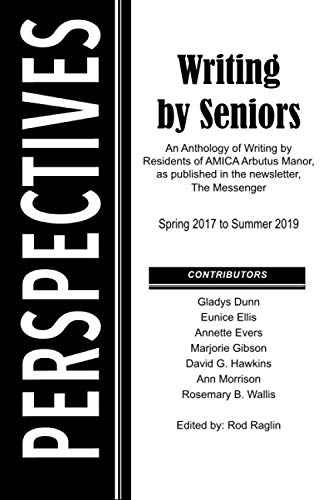 Beispielbild fr Perspectives - Writing by Seniors: An Anthology of Writing by Residents of AMICA Arbutus Manor zum Verkauf von Revaluation Books