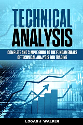 Beispielbild fr Technical Analysis: Complete And Simple Guide To The Fundamentals Of Technical Analysis For Trading zum Verkauf von SecondSale