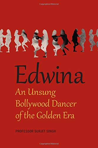 9781081706319: Edwina: An Unsung Bollywood Dancer of the Golden Era: (Color Version)