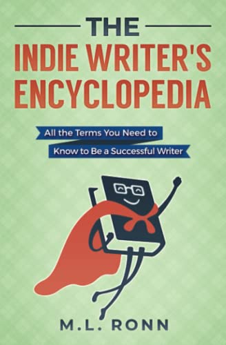 Stock image for The Indie Writer's Encyclopedia: All the Terms You Need to Know to Be a Successful Writer: 1 (Author Level Up)