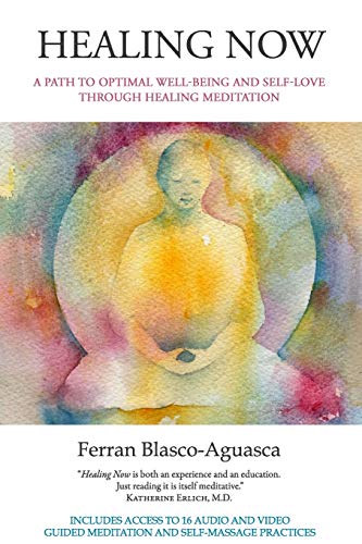 Stock image for Healing Now: A Path to Optimal Well-being And Self-Love Through Healing Meditation for sale by Omega