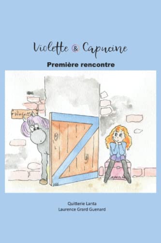 Beispielbild fr Violette et Capucine: Premire rencontre zum Verkauf von Revaluation Books