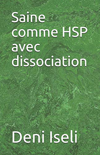 Imagen de archivo de Saine comme HSP avec dissociation (French Edition) a la venta por Lucky's Textbooks