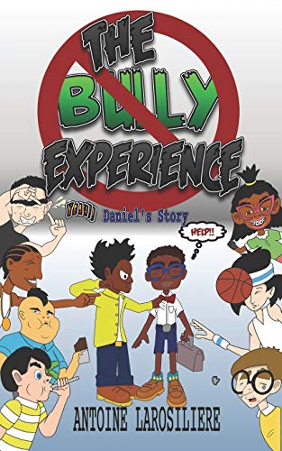 Stock image for The Bully Experience: Daniel's Story for sale by SecondSale