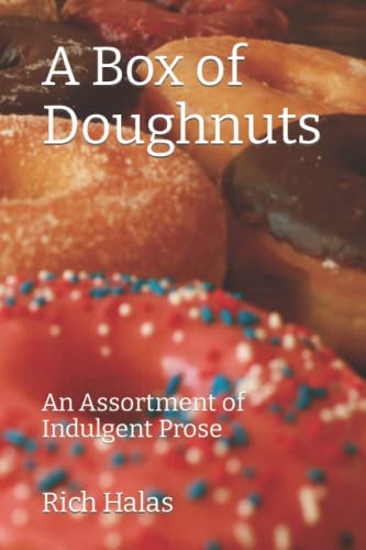 Stock image for A Box of Doughnuts: An Assortment of Indulgent Prose for sale by THE SAINT BOOKSTORE