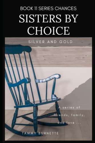 Beispielbild fr Sisters by Choice: Silver and Gold (Chances) zum Verkauf von ThriftBooks-Dallas