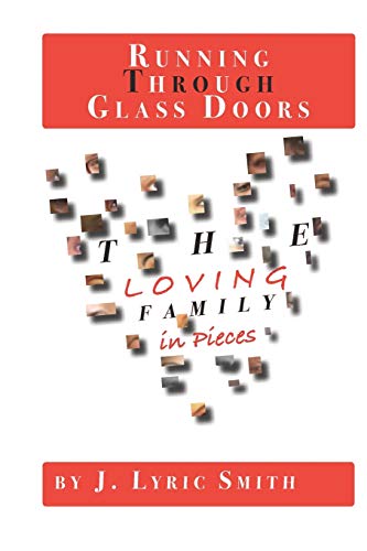 Stock image for Running Through Glass Doors: The Loving Family in Pieces (Volume II) for sale by Lucky's Textbooks