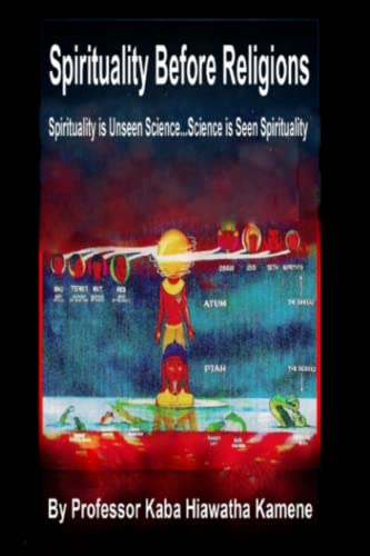 Stock image for Spirituality Before Religions: Spirituality is Unseen Science.Science is Seen Spirituality for sale by Hafa Adai Books