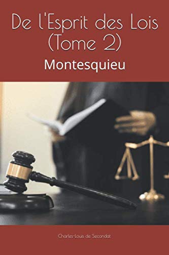 9781081963811: De l'Esprit des Lois (Tome 2): Montesquieu (French Edition)