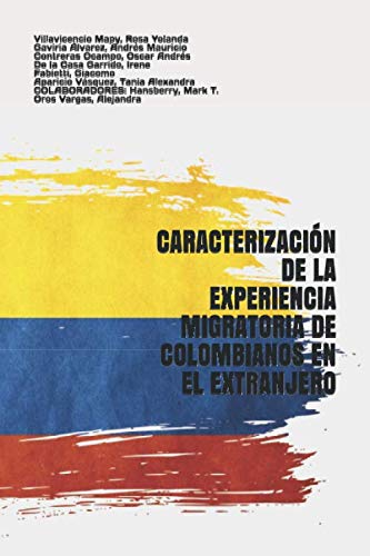 Stock image for CARACTERIZACIN DE LA EXPERIENCIA MIGRATORIA DE COLOMBIANOS EN EL EXTRANJERO for sale by Revaluation Books