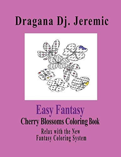 9781081968298: Easy Fantasy Cherry Blossoms Coloring Book: Relax with the New Fantasy Coloring System