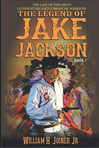 Imagen de archivo de The Legend of Jake Jackson: Book Two: Gunfighter Western Adventure (A Jake Jackson: Gunfighter Western) a la venta por SecondSale
