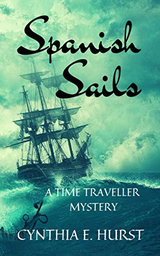 Stock image for Spanish Sails: A Time Traveller Mystery for sale by Revaluation Books
