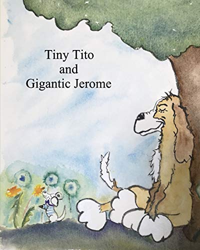 Stock image for Tiny Tito and Gigantic Jerome for sale by Lucky's Textbooks