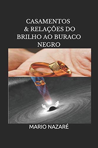 Stock image for CASAMENTOS & RELAES: DO BRILHO AO BURACO NEGRO: LIVRO INTERATIVO (Portuguese Edition) for sale by Lucky's Textbooks