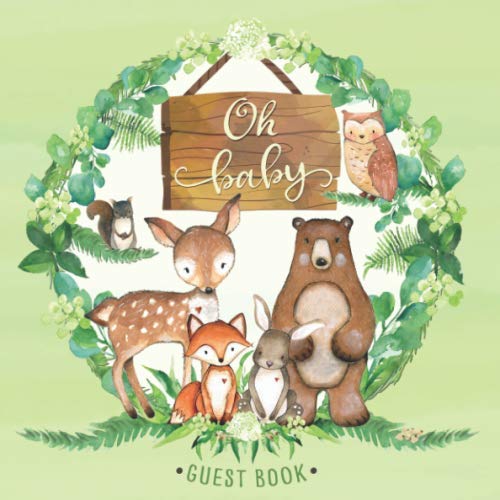 Stock image for Oh Baby Guest Book: Woodland Baby Shower Guestbook with Advice for Parents + BONUS Gift Tracker Log + Keepsake Pages | Forest Creatures Animal Friends . Bunny Bear Owl Squirrel Green Gender Neutral for sale by Goodbooks Company