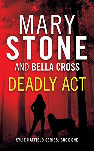 9781082061479: Deadly Act (Kylie Hatfield Amateur Sleuth Mystery)