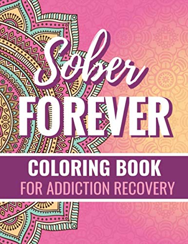 Stock image for Sober Forever: Coloring Book for Addiction Recovery | Swear Word Coloring Pages & Motivational Quotes | 8.5 " x 11 ", 87 pages for sale by Revaluation Books