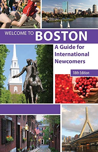 Beispielbild fr Welcome to Boston, 18th edition: A Guide for International Newcomers zum Verkauf von Lucky's Textbooks